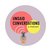 Podcast Unsaid Conversations