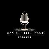 Podcast Unsolicited 5500