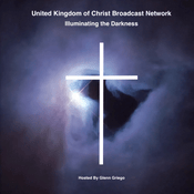 Podcast United Kingdom of Christ Illuminating the Darkness