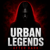 Podcast Urban Legends After Dark