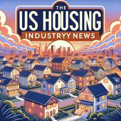 Podcast US Housing Industry News