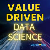Podcast Value Driven Data Science: Boost your impact. Earn what you’re worth. Rewrite your career algorithm.
