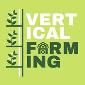 Podcast Vertical Farming Podcast - Conversations with CEOs, Founders & Leaders in AgTech & CEA