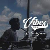 Podcast Vibez with Morgan
