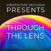 Podcast Vibrascope Records Presents: Through The Lens