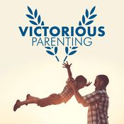 Podcast Victorious Parenting