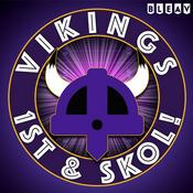 Podcast Vikings 1st & SKOL: A Minnesota Vikings podcast