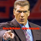 Podcast Vince McMahon - Audio Biography