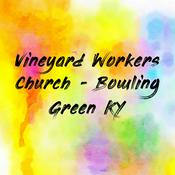 Podcast Vineyard Workers Church - Bowling Green KY