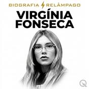 Podcast Virgínia Fonseca - Biografia Relâmpago