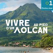 Podcast Vivre au pied d'un volcan