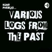 Podcast Various Logs From The Past