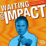 Podcast Waiting for Impact