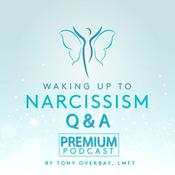 Podcast Waking Up To Narcissism Q&A