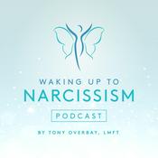 Podcast Waking Up to Narcissism