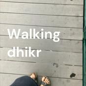 Podcast Walking dhikr
