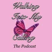 Podcast Walking into my Calling
