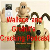 Podcast Wallace and Gromit's Cracking Podcast