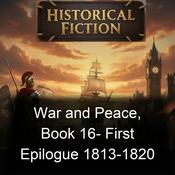 Podcast War and Peace, Book 16- First Epilogue 1813-1820