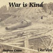 Podcast War Is Kind (Collection) by Stephen Crane (1871 - 1900)