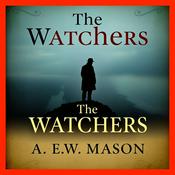 Podcast The Watchers Full Audiobook by A. E. W. Mason