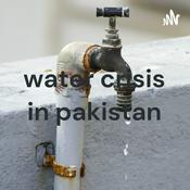 Podcast water crisis in pakistan