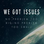 Podcast We Got Issues