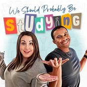 Podcast We Should Probably Be Studying