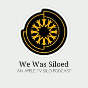 Podcast We Was Siloed: An Apple TV Silo Podcast