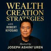 Podcast Wealth Creation Strategies With Robert Kiyosaki(Rich Dad And Poor Dad)