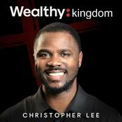 Podcast Wealthy Kingdom Podcast