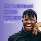 Podcast Wednesday With Woody