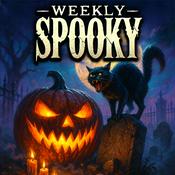 Podcast Weekly Spooky: Scare Stories & Horror Tales
