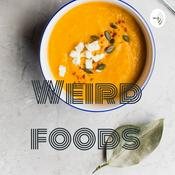 Podcast Weird foods