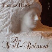 Podcast Well-Beloved, The by Thomas Hardy (1840 - 1928)