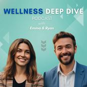 Podcast Wellness Deep Dive