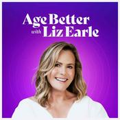 Podcast Age Better with Liz Earle