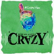 Podcast We're All a Little "Crazy"