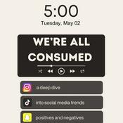 Podcast We’re All Consumed