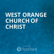 Podcast West Orange church of Christ