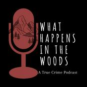 Podcast What Happens in the Woods