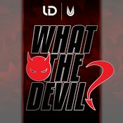 Podcast What The Devil? Podcast
