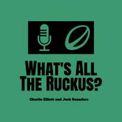 Podcast What’s All The Ruckus?