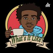 Podcast What's It Like?