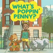 Podcast What's Poppin' Penny?