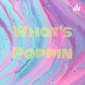 Podcast What's Poppin