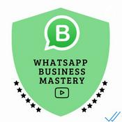 Podcast WhatsApp Business Mastery