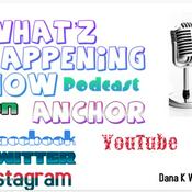 Podcast What’z Happening Now