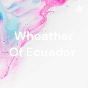 Podcast Wheather Of Ecuador