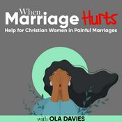 Podcast When Marriage Hurts Podcast - Help for Christian Women in Painful Marriages, Emotional Abuse in Marriage, Trauma in Marriage
